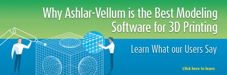 Why Ashlar-Vellum is the Best Modeling Software for 3D Printing Why Ashlar-Vellum is the Best Modeling Software for 3D Printing